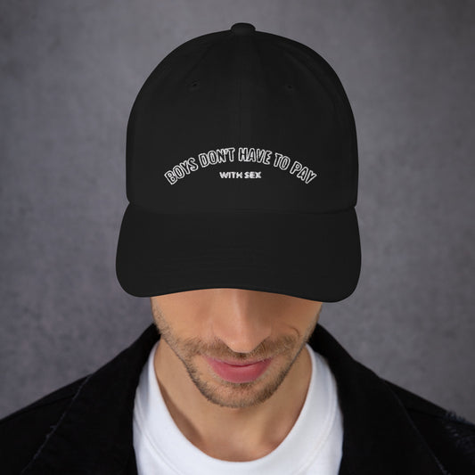BOYS DON'T HAVE TO PAY CAP (BLACK)
